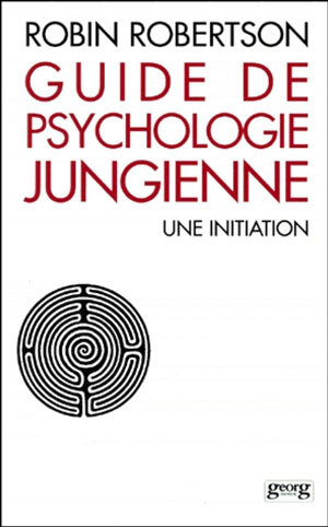 Guide de psychologie jungienne, une initiation