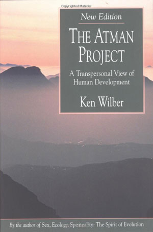 The Atman Project : A Transpersonal view of Human Development